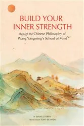 Book cover of Build Your Inner Strength by Jueren Wang