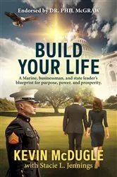 Book cover of Build Your Life by Kevin McDugle