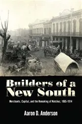 Book cover of Builders of a New South by Aaron D. Anderson