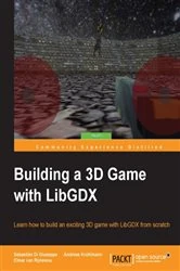 Book cover of Building a 3D Game with LibGDX by Sebastián Di Giuseppe