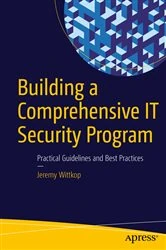 Book cover of Building a Comprehensive IT Security Program by Jeremy Wittkop