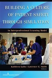 Book cover of Building a Culture of Patient Safety Through Simulation by Kathleen Gallo
