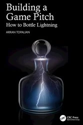 Book cover of Building a Game Pitch by Arran Topalian