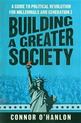 Book cover of Building a Greater Society by Connor O'Hanlon