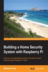 Book cover of Building a Home Security System with Raspberry Pi by Matthew Poole