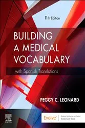 Book cover of Building a Medical Vocabulary - E-Book (11th ed.) by Leonard MT, MEd, Peggy C.