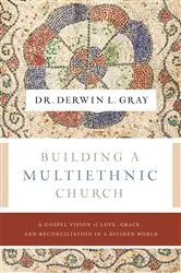 Book cover of Building a Multiethnic Church by Derwin L. Gray