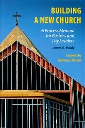 Book cover of Building a New Church by James E. Healy