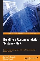Book cover of Building a Recommendation System with R by Suresh K. Gorakala