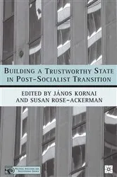 Book cover of Building a Trustworthy State in Post-Socialist Transition by J. Kornai