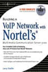 Book cover of Building a VoIP Network with Nortel's Multimedia Communication Server 5100 by Larry Chaffin