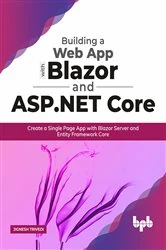 Book cover of Building a Web App with Blazor and ASP .Net Core by Jignesh Trivedi