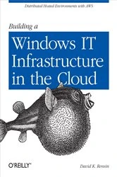 Book cover of Building a Windows IT Infrastructure in the Cloud by David K. Rensin
