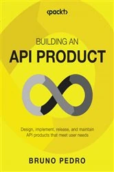 Book cover of Building an API Product by Bruno Pedro
