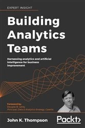 Book cover of Building Analytics Teams by John K. Thompson