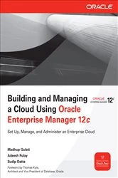 Book cover of Building and Managing a Cloud Using Oracle Enterprise Manager 12c by Madhup Gulati