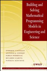 Book cover of Building and Solving Mathematical Programming Models in Engineering and Science by Enrique Castillo
