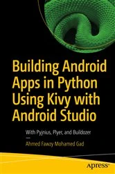Book cover of Building Android Apps in Python Using Kivy with Android Studio by Ahmed Fawzy Mohamed Gad