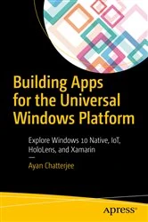 Book cover of Building Apps for the Universal Windows Platform by Ayan Chatterjee