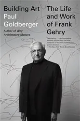 Book cover of Building Art by Paul Goldberger