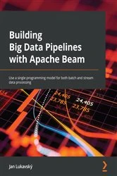 Book cover of Building Big Data Pipelines with Apache Beam by Jan Lukavsky