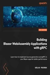 Book cover of Building Blazor WebAssembly Applications with gRPC by Vaclav Pekarek