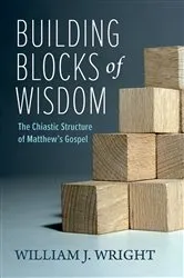 Book cover of Building Blocks of Wisdom by William J. Wright