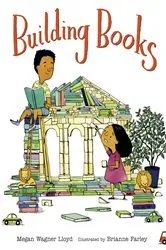 Book cover of Building Books by Megan Wagner Lloyd