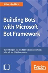 Book cover of Building Bots with Microsoft Bot Framework by Kishore Gaddam