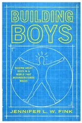 Book cover of Building Boys by Jennifer L. W. Fink
