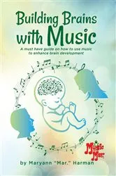Book cover of Building Brains with Music by Maryann Harman