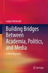 Book cover of Building Bridges Between Academia, Politics, and Media by Ludger KÃ¼hnhardt