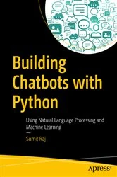 Book cover of Building Chatbots with Python by Sumit Raj