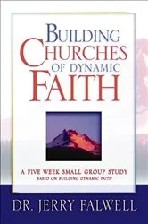 Book cover of Building Churches of Dynamic Faith by Jerry Falwell