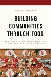 Book cover of Building Communities through Food by David F. Purnell