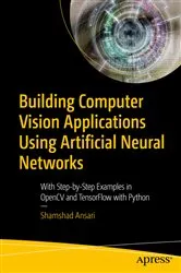 Book cover of Building Computer Vision Applications Using Artificial Neural Networks by Unknown