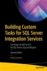 Book cover of Building Custom Tasks for SQL Server Integration Services (2nd ed.) by Andy Leonard