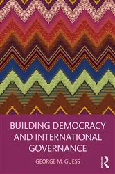 Book cover of Building Democracy and International Governance by George M. Guess