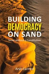 Book cover of Building Democracy on Sand by Arye Carmon