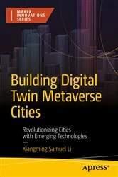 Book cover of Building Digital Twin Metaverse Cities by Xiangming Samuel Li