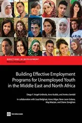 Book cover of Building Effective Employment Programs for Unemployed Youth in the Middle East and North Africa by Saad Belghazi