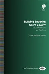 Book cover of Building Enduring Client Loyalty by Susan Saltonstall Duncan