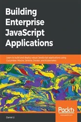 Book cover of Building Enterprise JavaScript Applications by Daniel Li