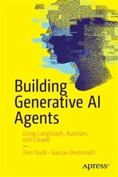 Book cover of Building Generative AI Agents by Tom Taulli