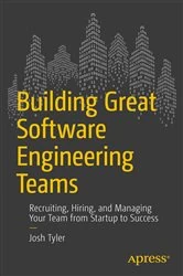Book cover of Building Great Software Engineering Teams by Joshua Tyler