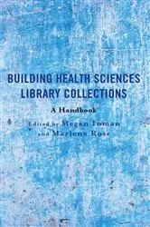 Book cover of Building Health Sciences Library Collections by Megan Inman