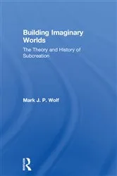 Book cover of Building Imaginary Worlds by Mark J.P. Wolf