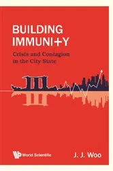 Book cover of Building Immunity: Crisis And Contagion In The City State by Jun Jie Woo
