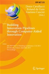 Book cover of Building Innovation Pipelines through Computer-Aided Innovation by Denis Cavallucci