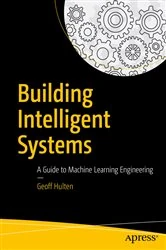 Book cover of Building Intelligent Systems by Geoff Hulten